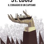 18 marzo 2021 | “St. Louis. Il Coraggio Di Un Capitano” All’ass. Culturale Penna Rossa